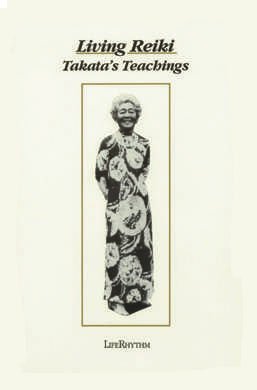 Cover of Living Reiki: Takata's Teachings